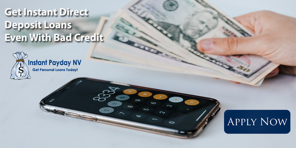 Get Instant Direct Deposit Loans Even With Bad Credit