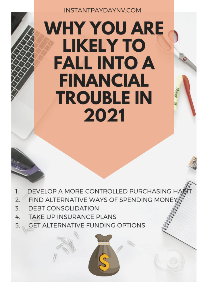 Why You Are Likely to fall into a Financial Trouble in 2021