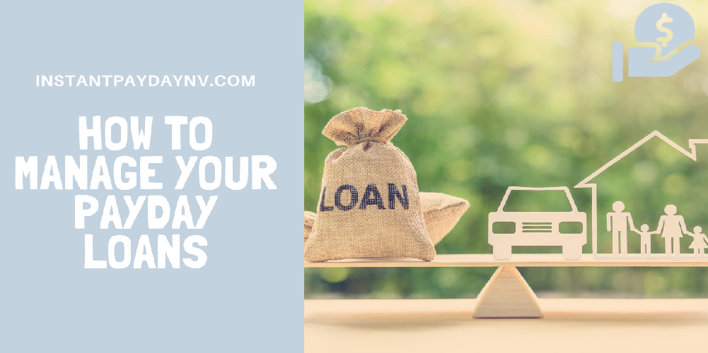 How to Manage Your Payday Loans