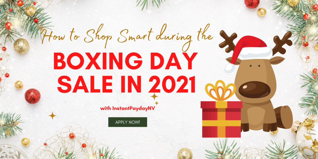 How to Shop Smart during the Boxing Day Sales in 2021 with InstantPaydayNV
