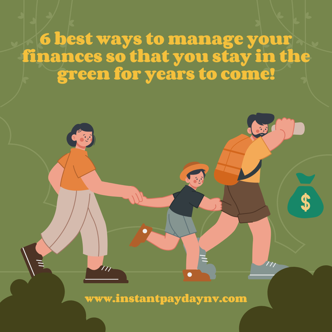 6-best-ways-to-manage-your-finances-so-that-you-stay-in-the-green-for-years-to-come_