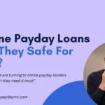 Online Payday Loans Are They Safe For You