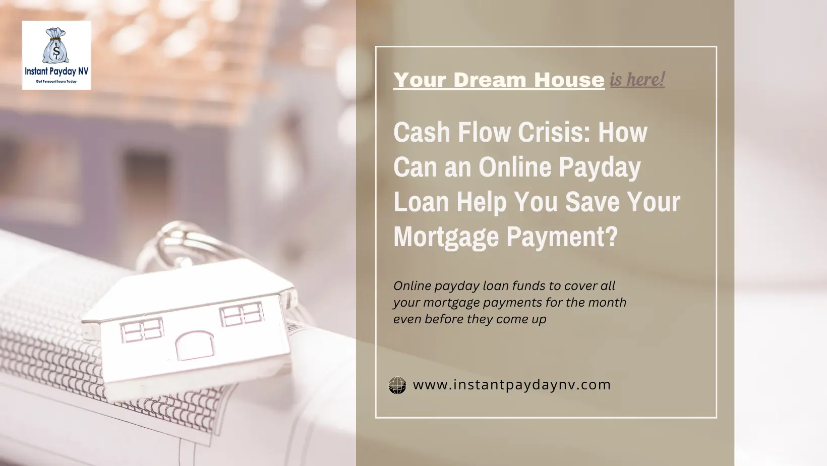 Cash Flow Crisis How Can an Online Payday Loan Help You Save Your Mortgage Payment